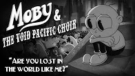 Moby & The Void Pacific Choir - Are You Lost In The World Like Me (Official Video)